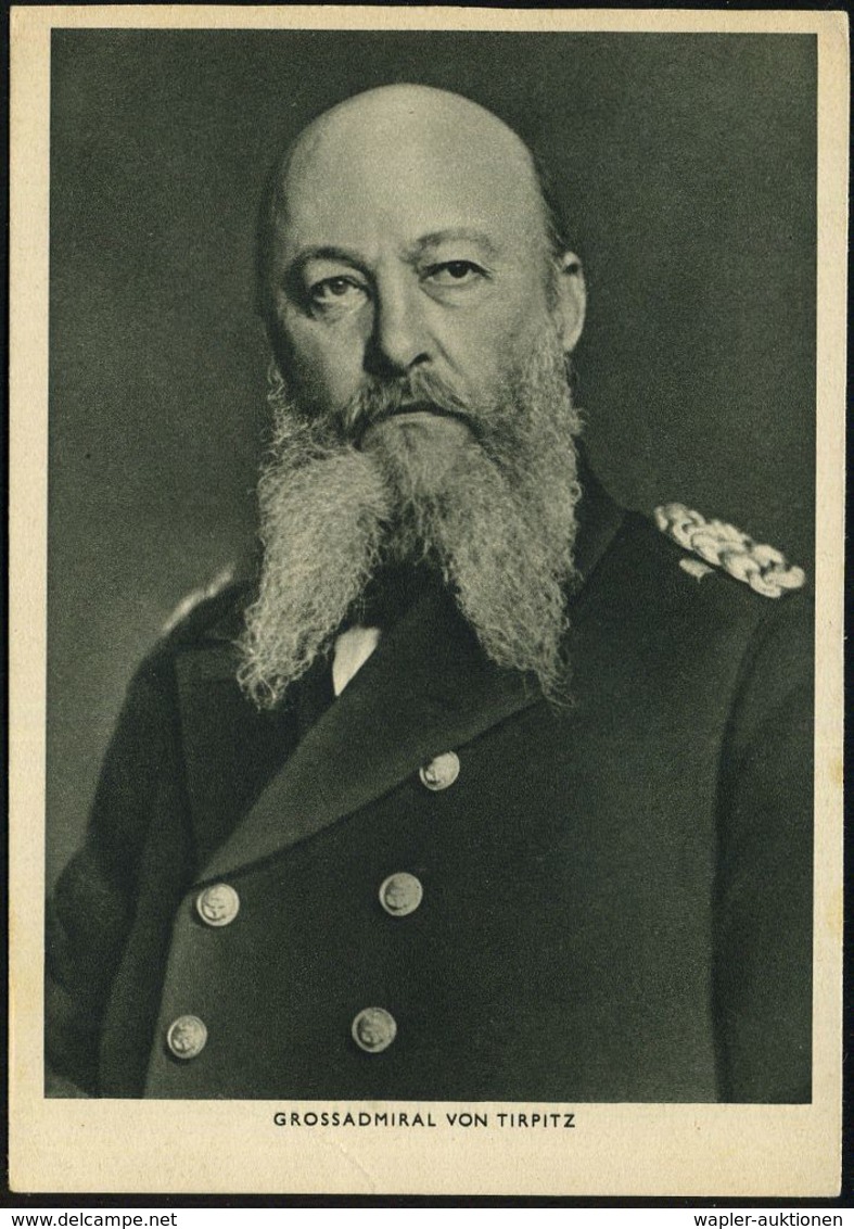 DEUTSCHES REICH 1940 2 Verschiedene, Monochrome Foto-Ak.: GROSSADMIRAL VON TIRPITZ Je Ungebr., 2 Belege (Verlag "Die Weh - Schiffahrt