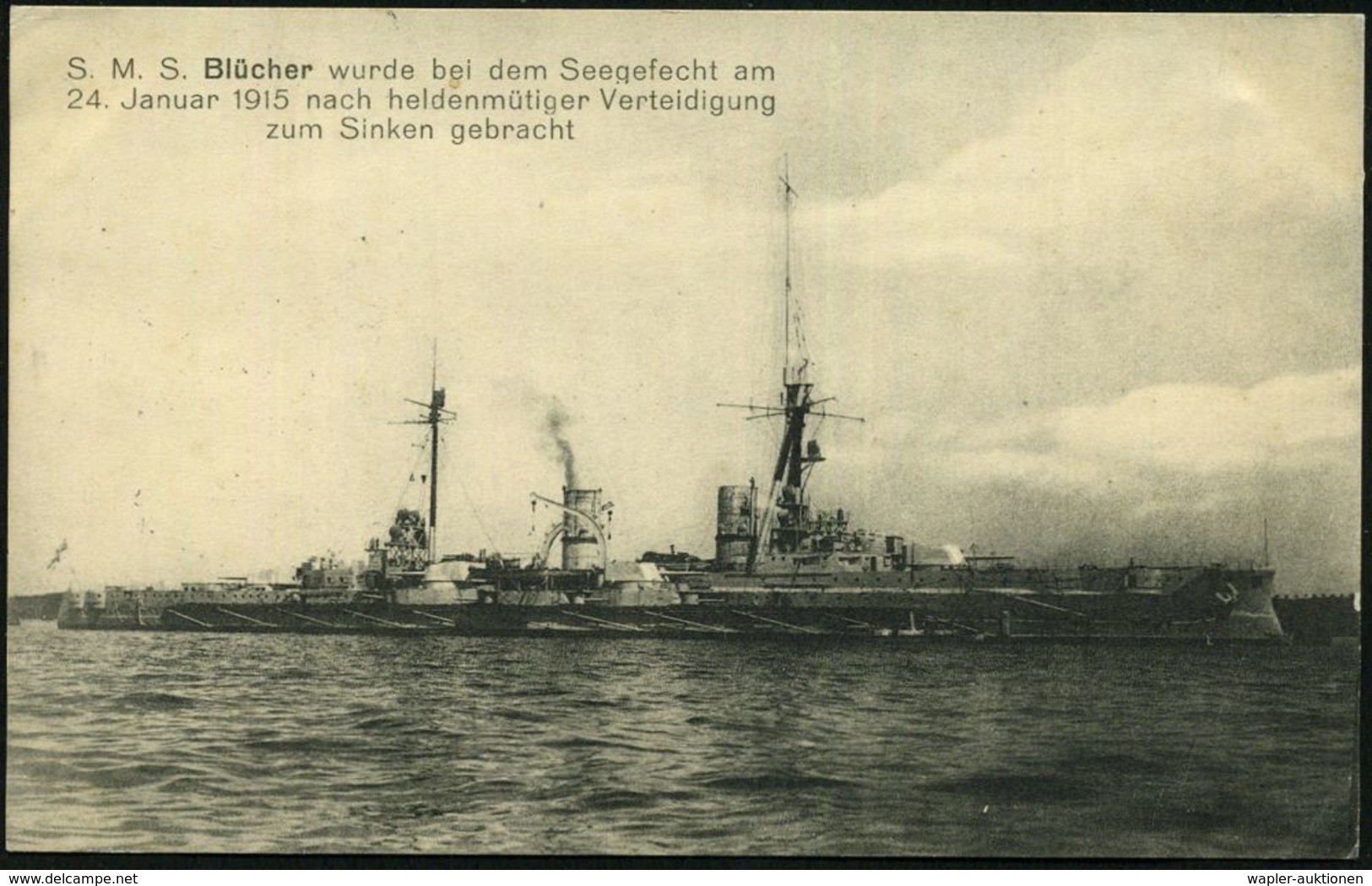 DEUTSCHES REICH 1915 (5.2.) S/w.-Foto-Ak.: S.M.S. Blücher Im Seegefecht Am 24. Jan. 1915.. Zum Sinken Gebracht (Friedens - Schiffahrt