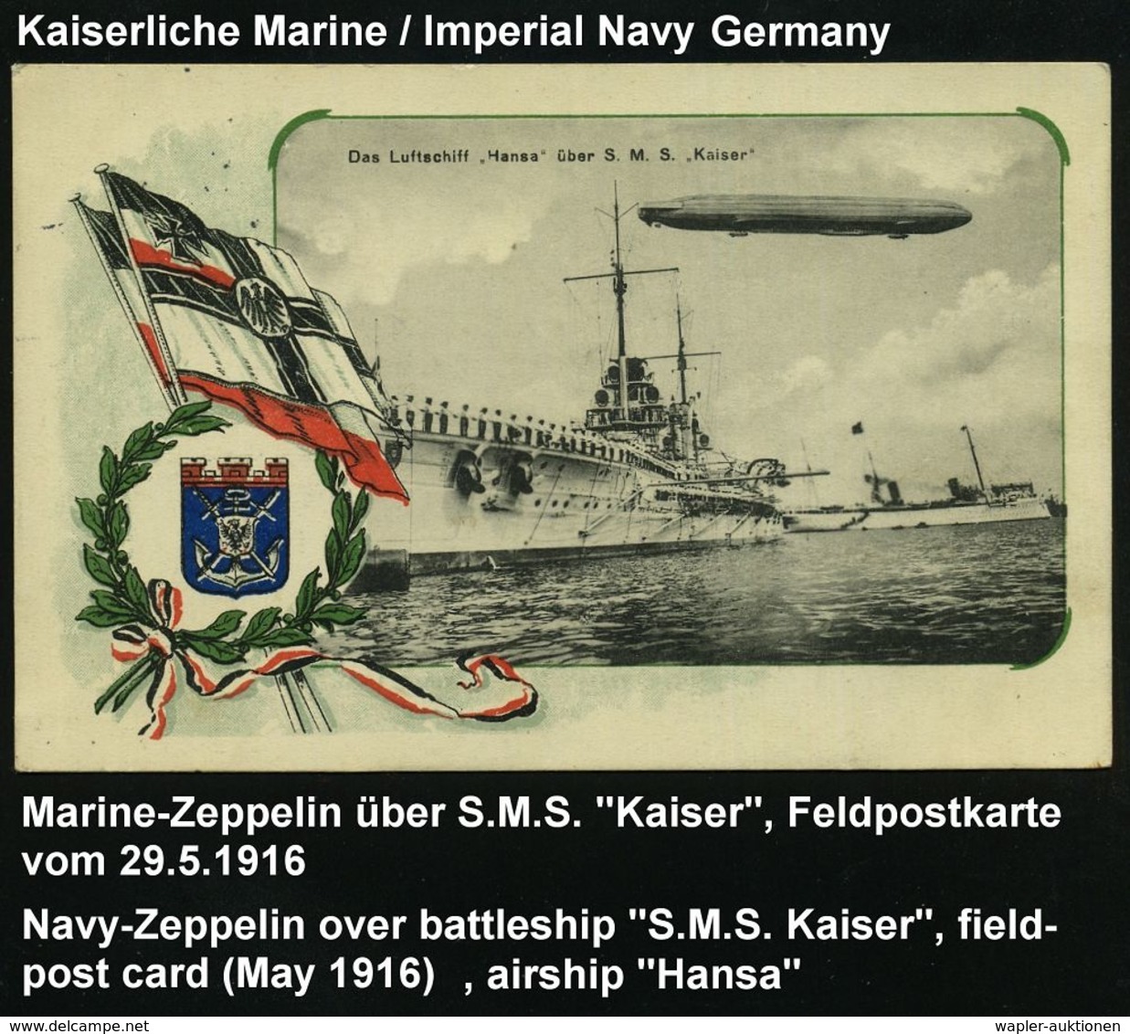 DEUTSCHES REICH 1916 (29.5.) Color-Propaganda-Ak.: Das Luftschiff "Hansa" über S.M.S. "Kaiser" Mit Flaggen, Wappen , 1K- - Maritiem