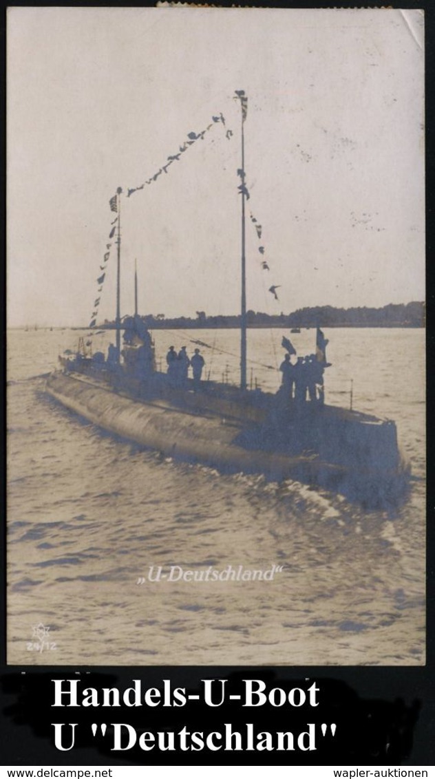 BREMERHAVEN/ **c 1916 (18.9.) 1K-Gitter Auf S/w.-Bromsilber-Foto-Ak.: "U - Deutschland" = Blockadebrecher-U-Boot = Hande - U-Boote