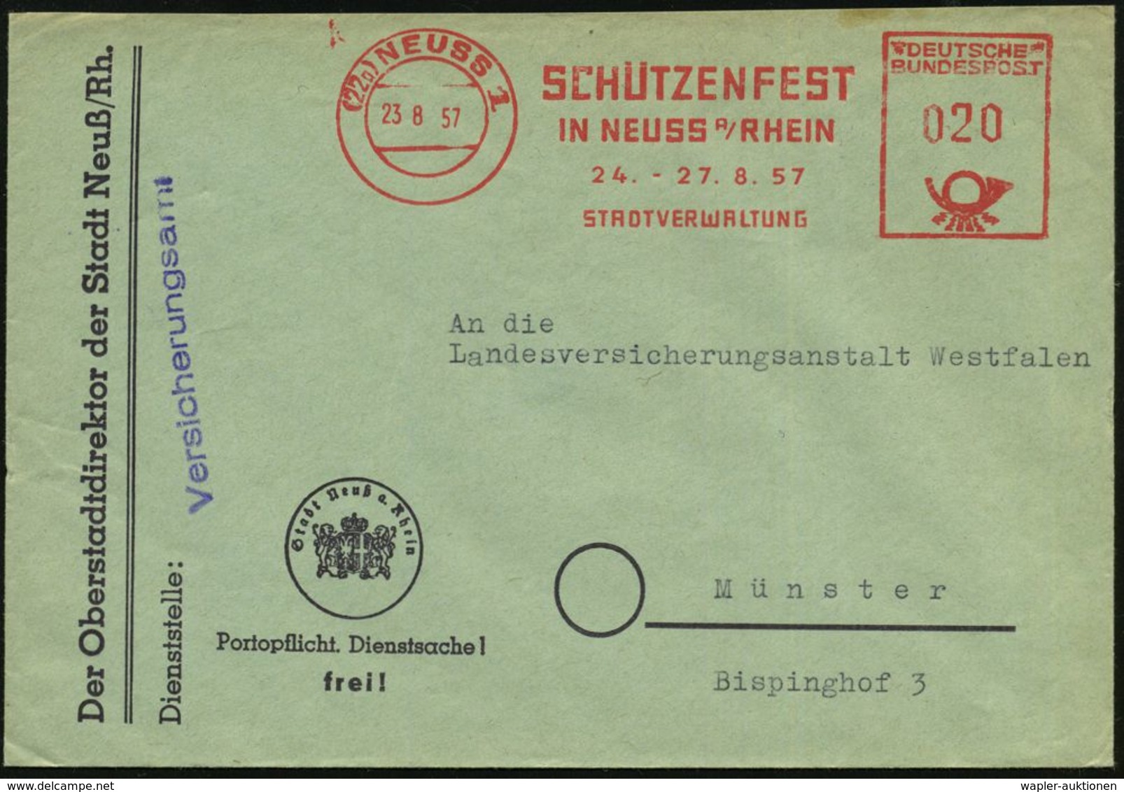 (22a) NEUSS 1/ SCHÜTZENFEST/ ..24.-27.8.57/ STADTVERWALTUNG 1957 (23.8.) Seltener AFS , Klar Gest. Kommunal-Bf.: Der Obe - Schieten (Wapens)