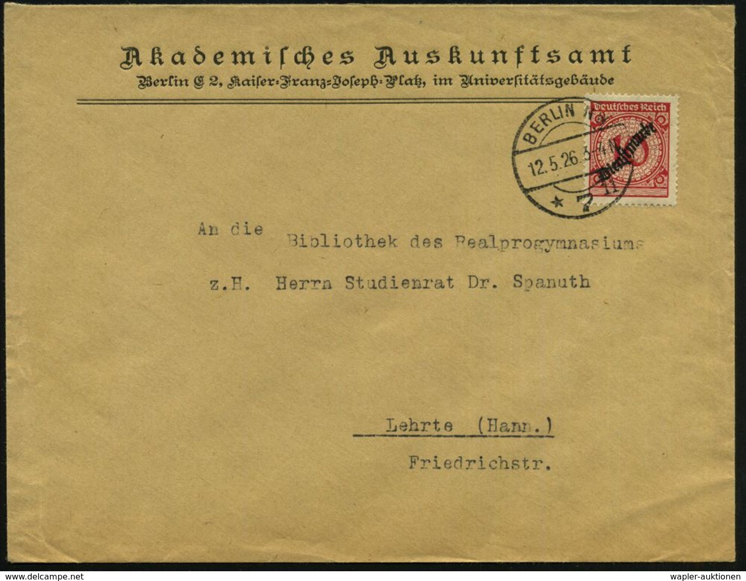 BERLIN NW/ *7ii 1926 (12.5.) 1K-Brücke Auf EF 10 Pf. Dienst, Dienst-Bf.: Akademisches Auskunftsamt..Universitätsgebäude  - Ohne Zuordnung