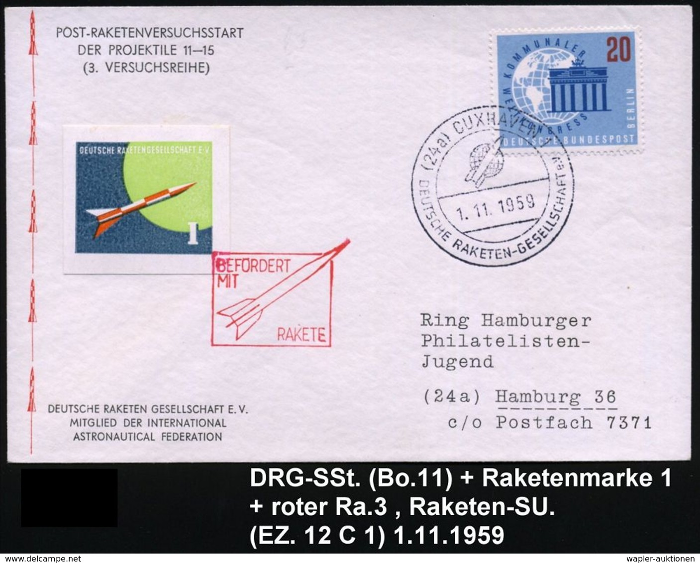 (24a) CUXHAVEN 1/ DEUTSCHE RAKETEN-GES. 1960 (1.11.) SSt + DRG-Raketenmarke 1 (Mk.) + Roter HdN: BEFÖRDERT/MIT/ RAKETE A - Altri & Non Classificati