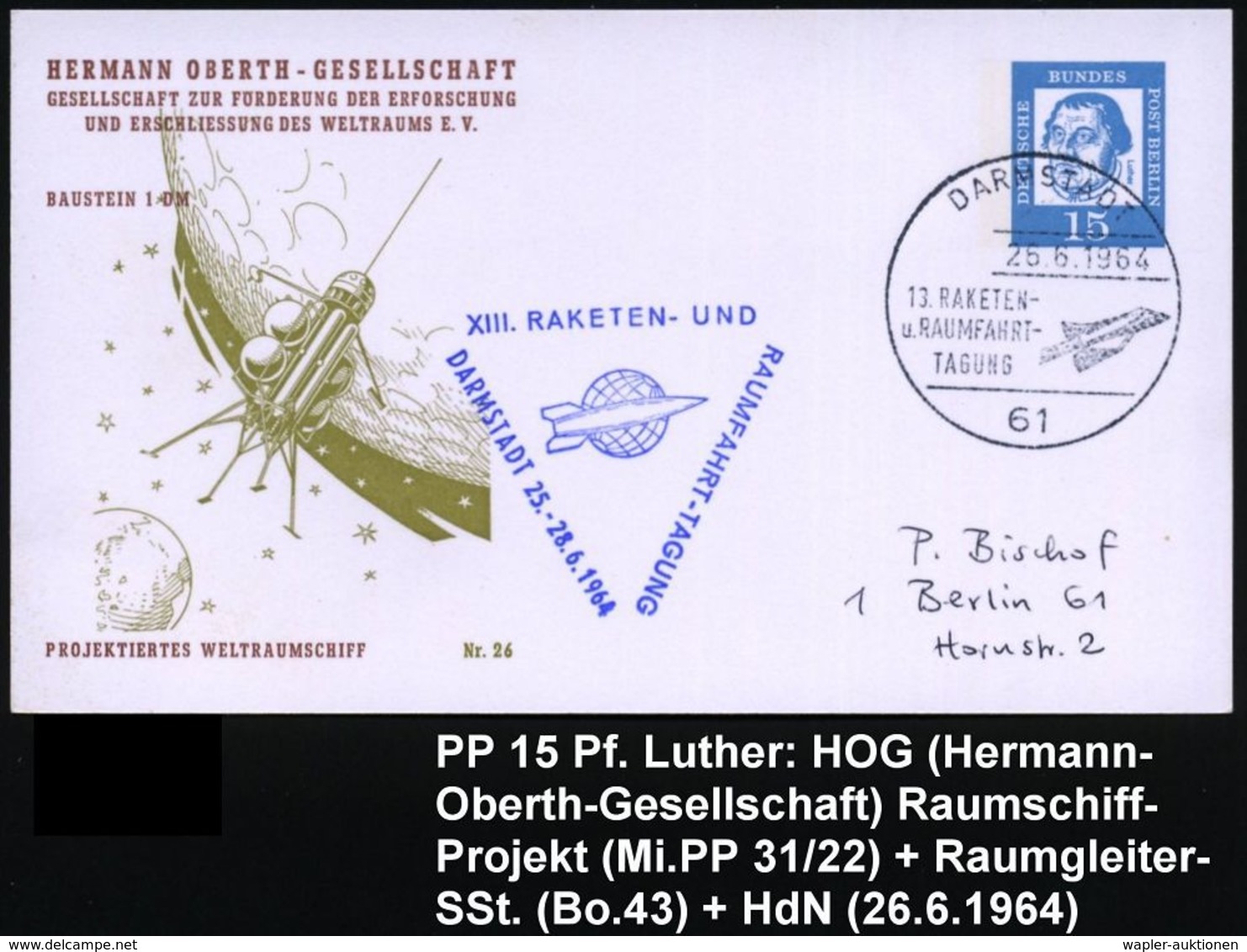 61 DARMSTADT/ 13.RAKETEN-/ U.RAUMFAHRT-/ TAGUNG 1964 (26.6.) SSt = Raumgleiter + HdN Auf Serie PP 15 Pf. Luther: HERM.-O - Andere & Zonder Classificatie