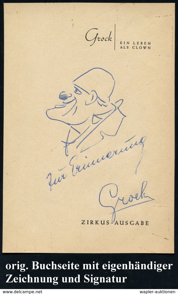 SCHWEIZ 1950 (ca.) Programm-Deckblatt Grock Mit Orig.-Zeichnung (Karrikatur) U. Signatur "Grock" (= Adrian Wettlach, 188 - Zirkus