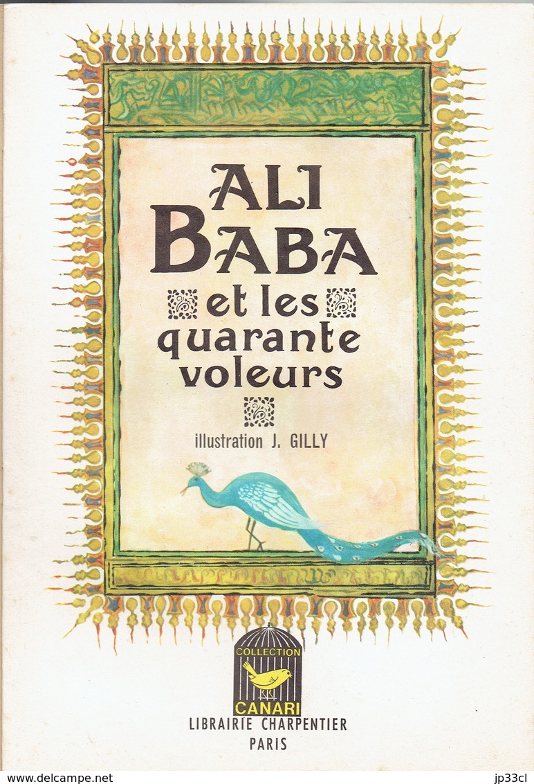 Ali - Baba Et Les 40 Voleurs, Illustrations J. Gilly (Collection Canari, Charpentier, Paris, 16 Pages, 1965) - Autres & Non Classés