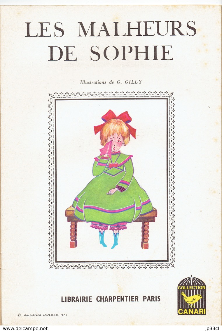 Les Malheurs De Sophie, Illustrations G. Gilly (Collection Canari, Charpentier, Paris, 16 Pages, 1965) - Autres & Non Classés