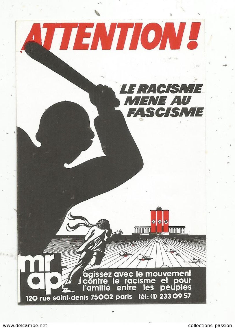 Autocollant , Politique, Attention!  Le Racisme Mène Au Fascisme , MRAP - Pegatinas