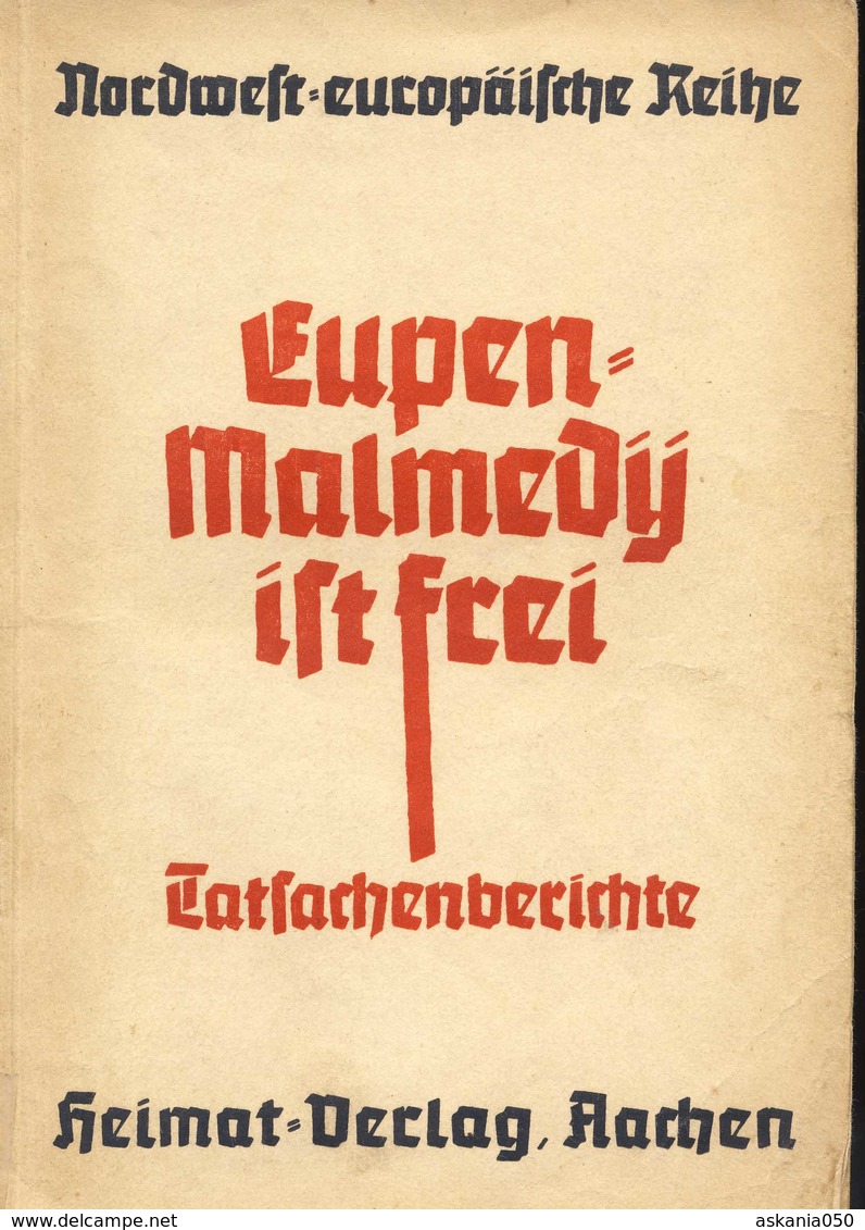 Eupen/Malmedy Ist Frei. Livret De Propagande Allemande 2e Guerre - Documents