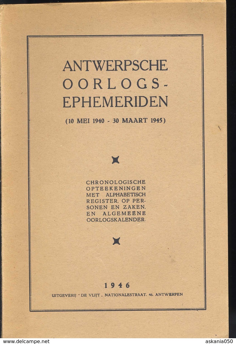 Antwerp 2e WO. Chronologische Optekeningen. - 1939-45