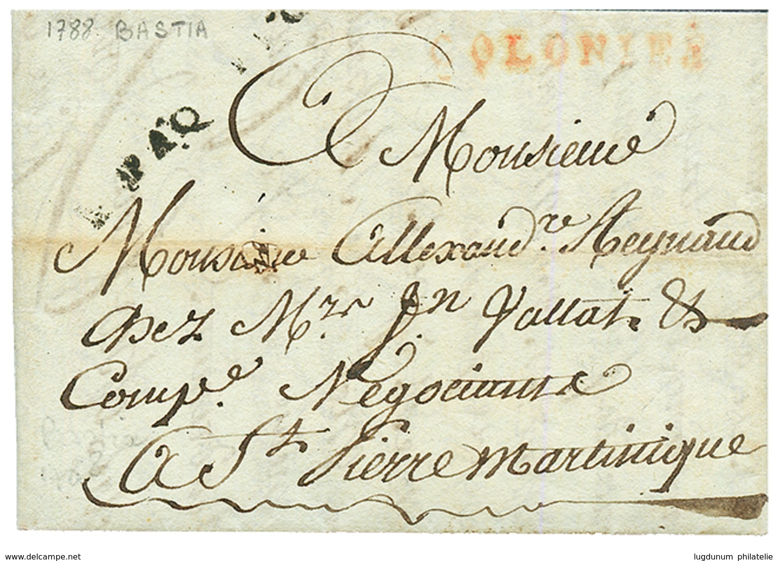 "CORSE - BASTIA Pour La MARTINIQUE" : 1788 Cacchets Rares COLONIES Rouge + PAQUEBOT (mal Venu) Sur Lettre(pd) Avec Texte - Maritime Post