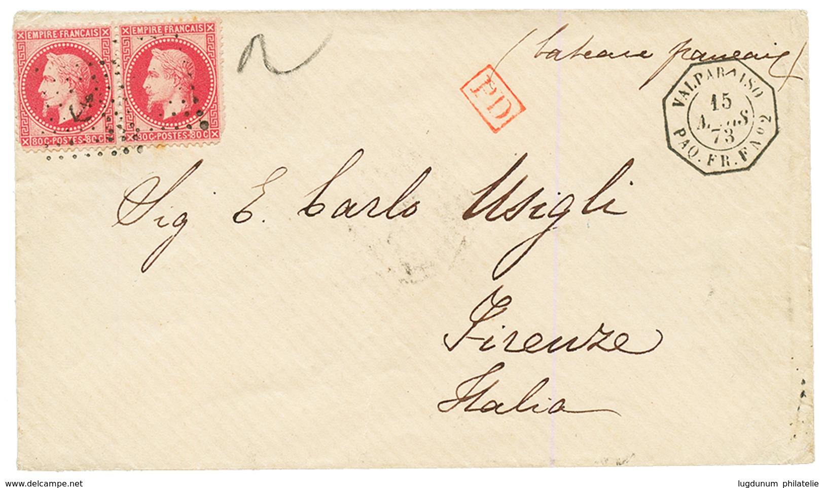 CHILI - LIGNE F : 1873 80c (n°32)x2 Pd Obl. ANCRE + Cachet Trés Rare VALPARAISO PAQ. FR F N°2 Sur Enveloppe (Double Port - Correo Marítimo