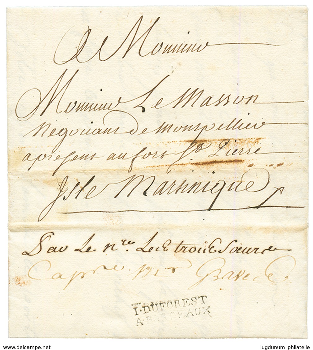 1752 Cachet D' Achemineur "I. DUFOREST/ A BORDEAUX" Au Verso D'une Lettre Avec Texte De MONTPELLIER Pour LA MARTINIQUE.  - Andere & Zonder Classificatie