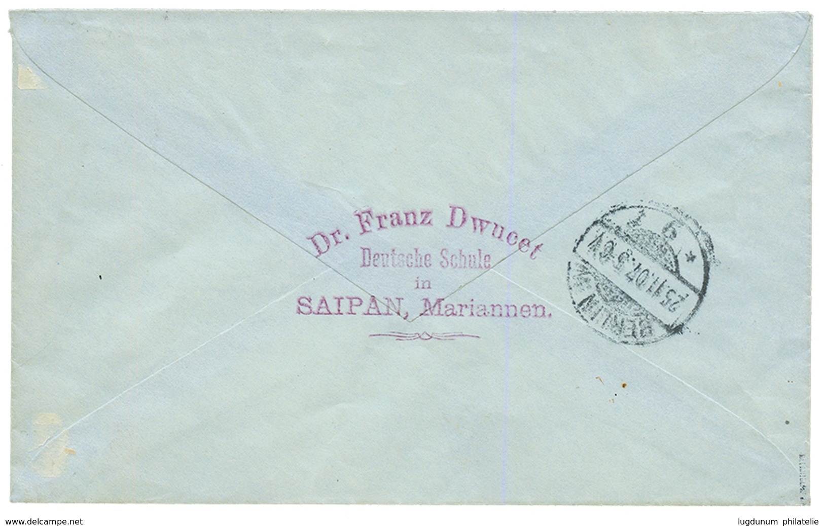 MARIANES : 1907 10pf Canc. SAIPAN MARIANEN On Envelope (DEUTSCHE SCHULE SAIPAN) To BERLIN. Signed LANTELME. Vvf. - Isole Marianne