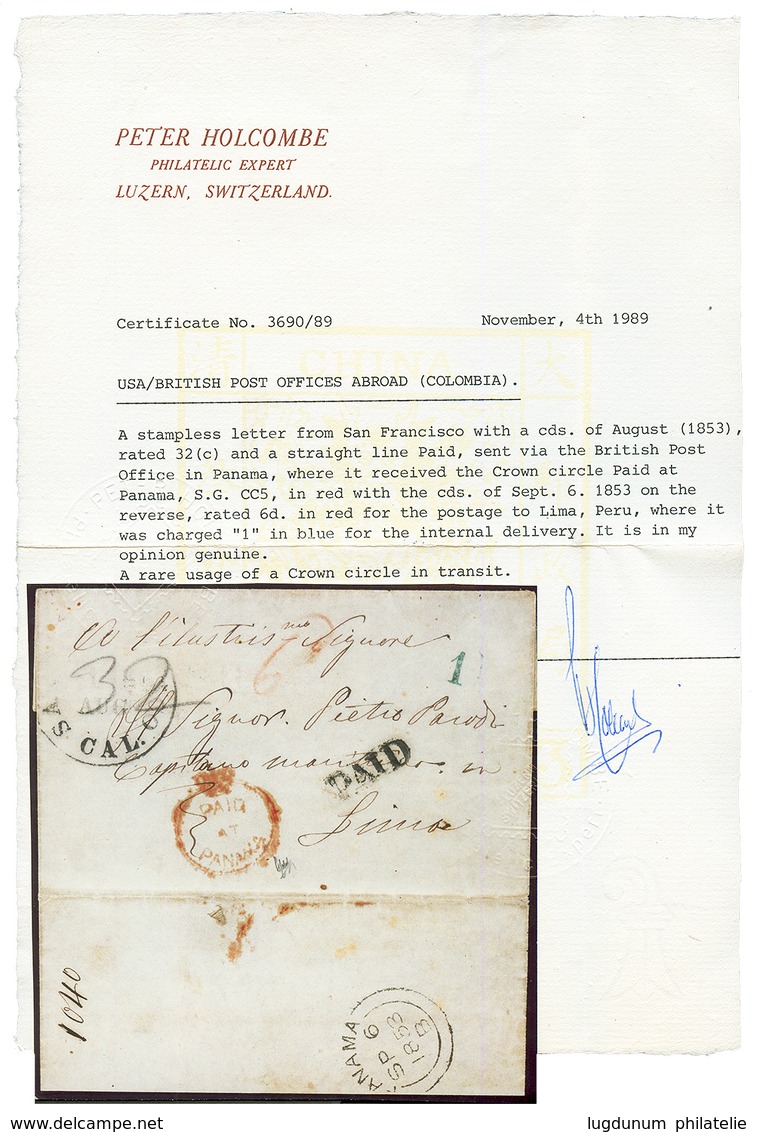 CALIFORNIA Via British P.O PANAMA To PERU : 1853 PAID AT PANAMA + SAN FRANCISCO On Cover To LIMA. RARE . HOLCOMBE Certif - Otros & Sin Clasificación