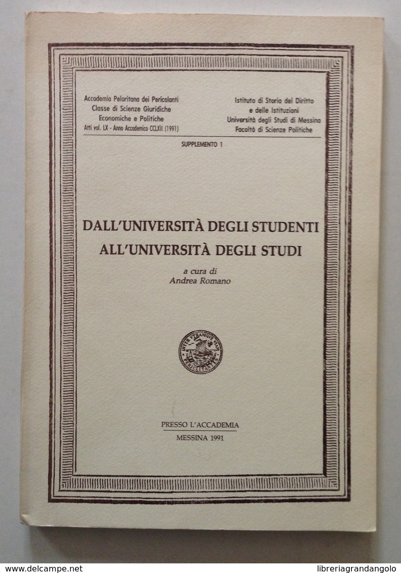 A. Romano Dall'Università Degli Studenti All'Università Degli Studi Messina 1991 - Non Classificati