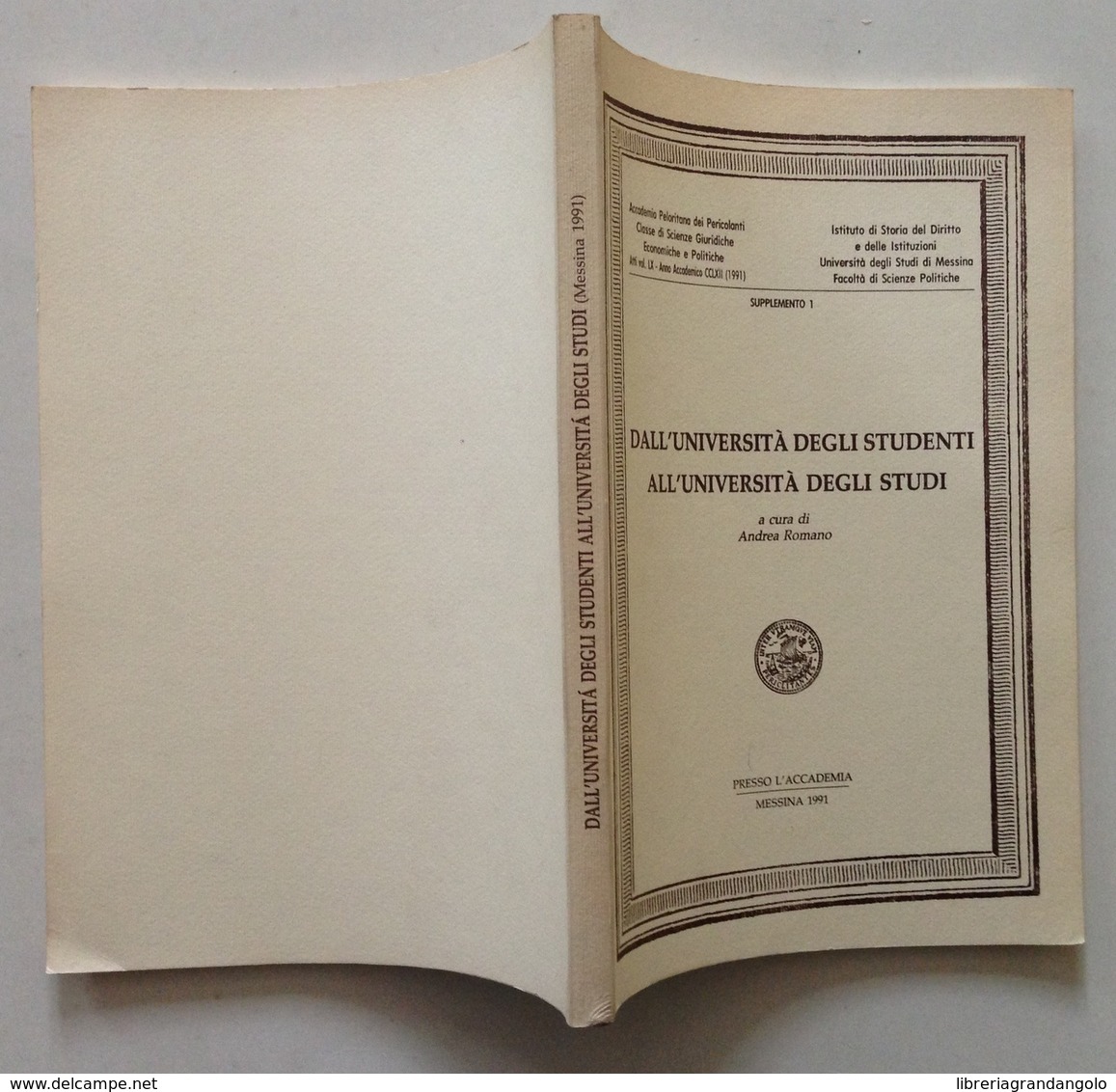 A. Romano Dall'Università Degli Studenti All'Università Degli Studi Messina 1991 - Non Classificati