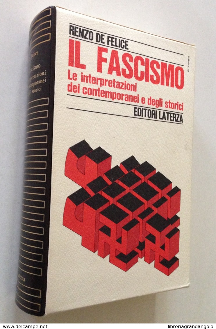 Renzo De Felice Il Fascismo Le Interpretazioni Dei Contemporanei E Storici - Non Classificati