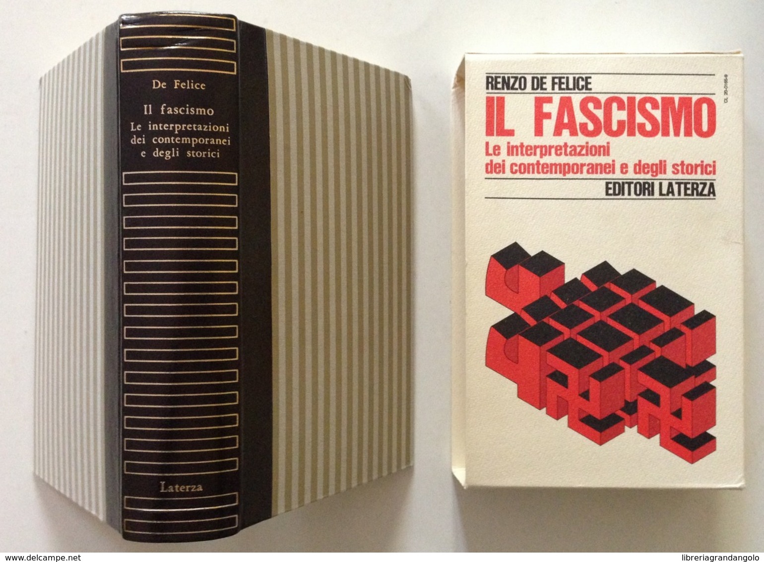 Renzo De Felice Il Fascismo Le Interpretazioni Dei Contemporanei E Storici - Non Classificati