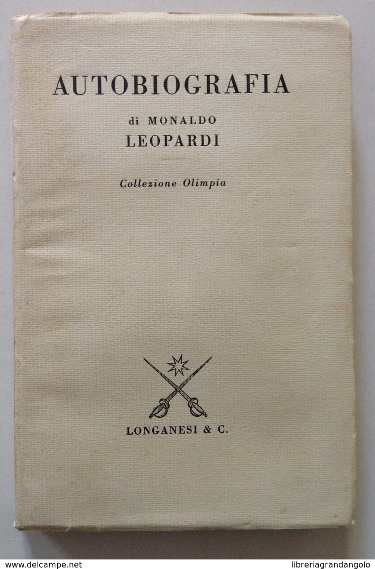 Autobiografia Di Monaldo Leopardi Collezione Olimpia Longanesi Editore 1971 - Unclassified