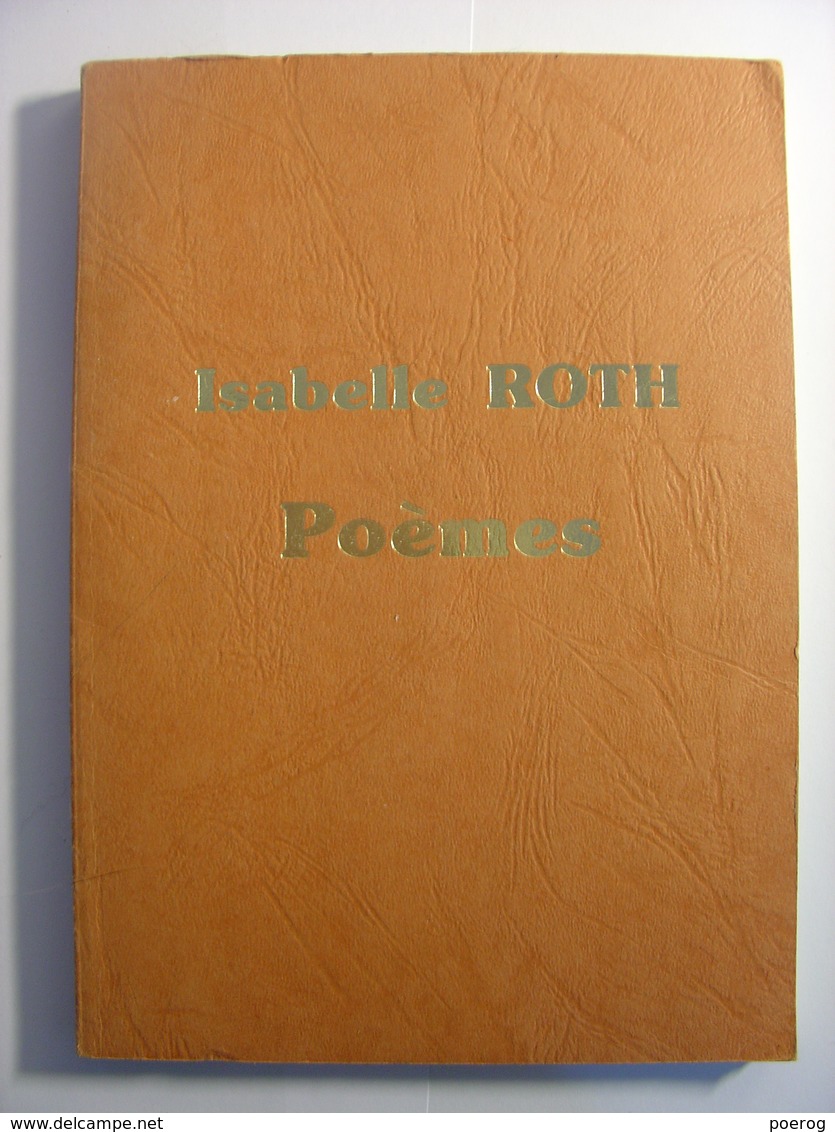 ISABELLE ROTH - POEMES - ASSOCIATION "AVEC ISABELLE" ROMANS DROME - 1985 - POESIE - Auteurs Français