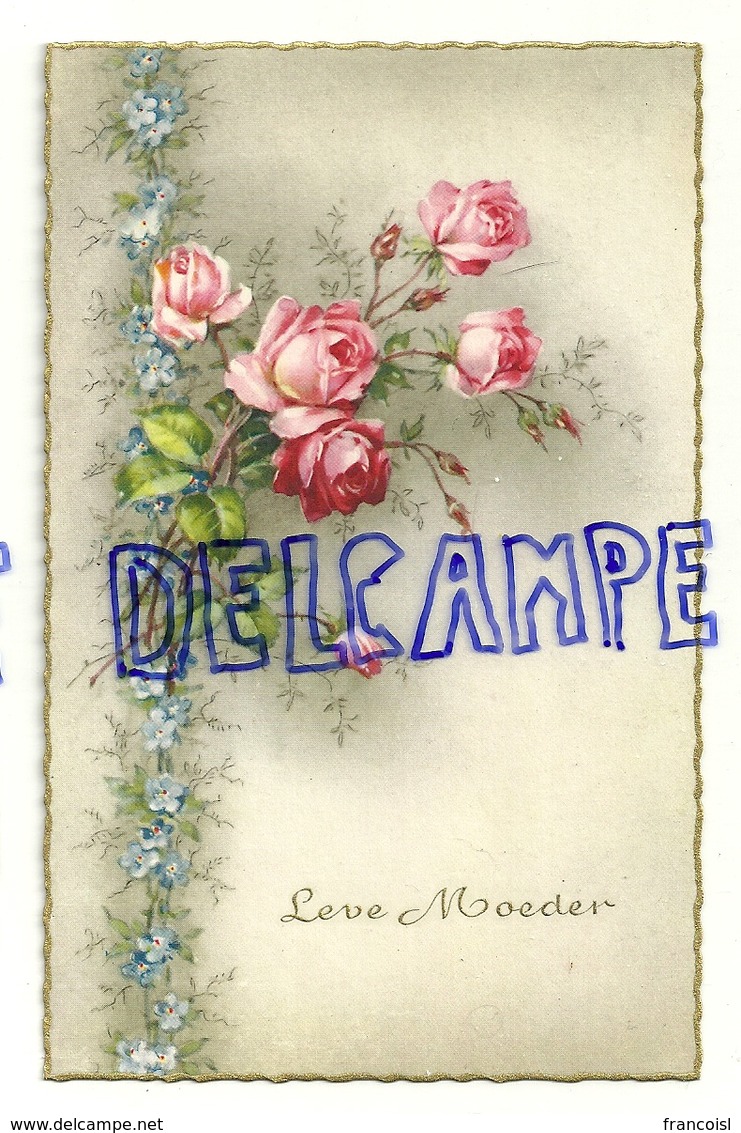 Leve Moeder. Roses Et Myosotis. Dentelée, Bords Dorés. Coloprint Spécial 6926 - Fête Des Mères