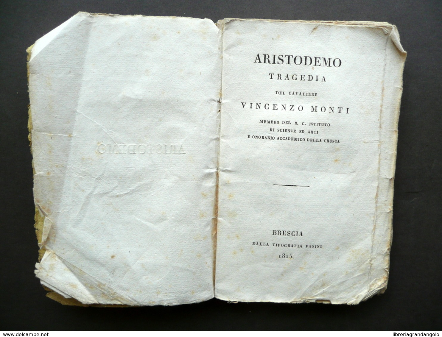 Aristodemo Tragedia Del Cavaliere Vincenzo Monti Tipografia Pasini Brescia 1825 - Non Classificati