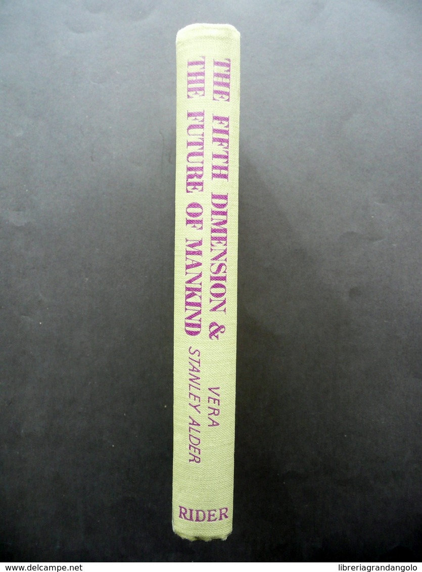 The Fifth Dimension And The Future Of Mankind Vera Stanley Alder 1950 Autografo - Unclassified