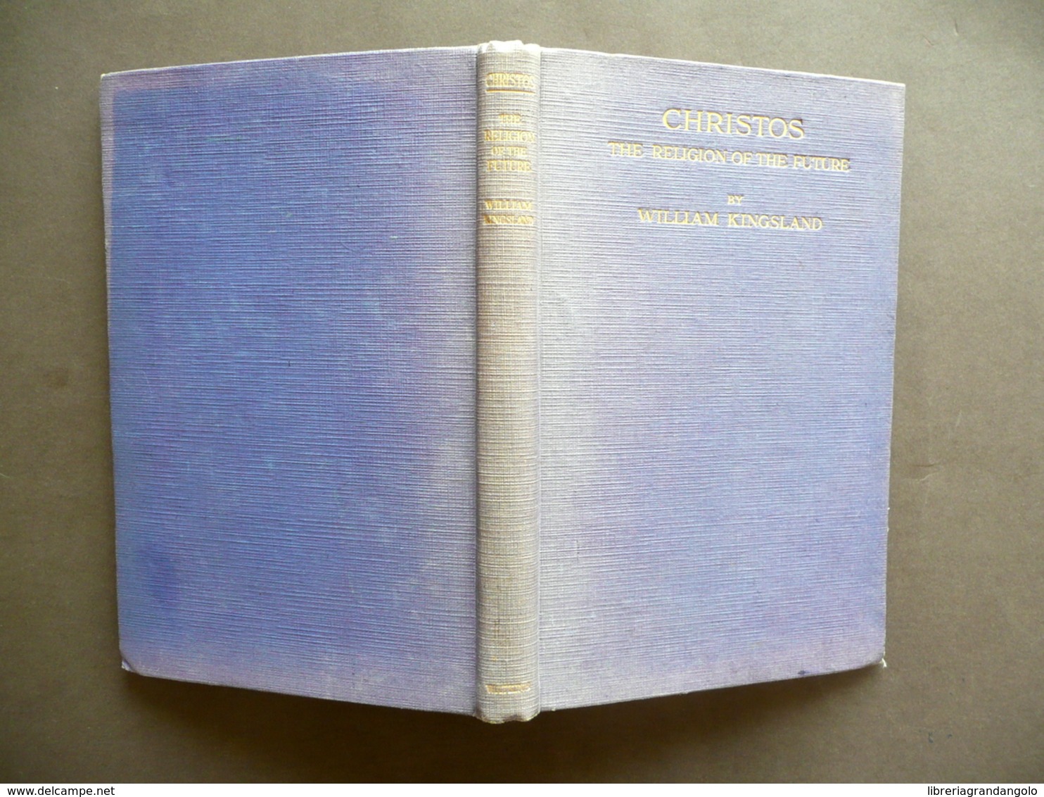 Christos The Religion Of The Future William Kingsland John Watkins London 1929 - Non Classificati