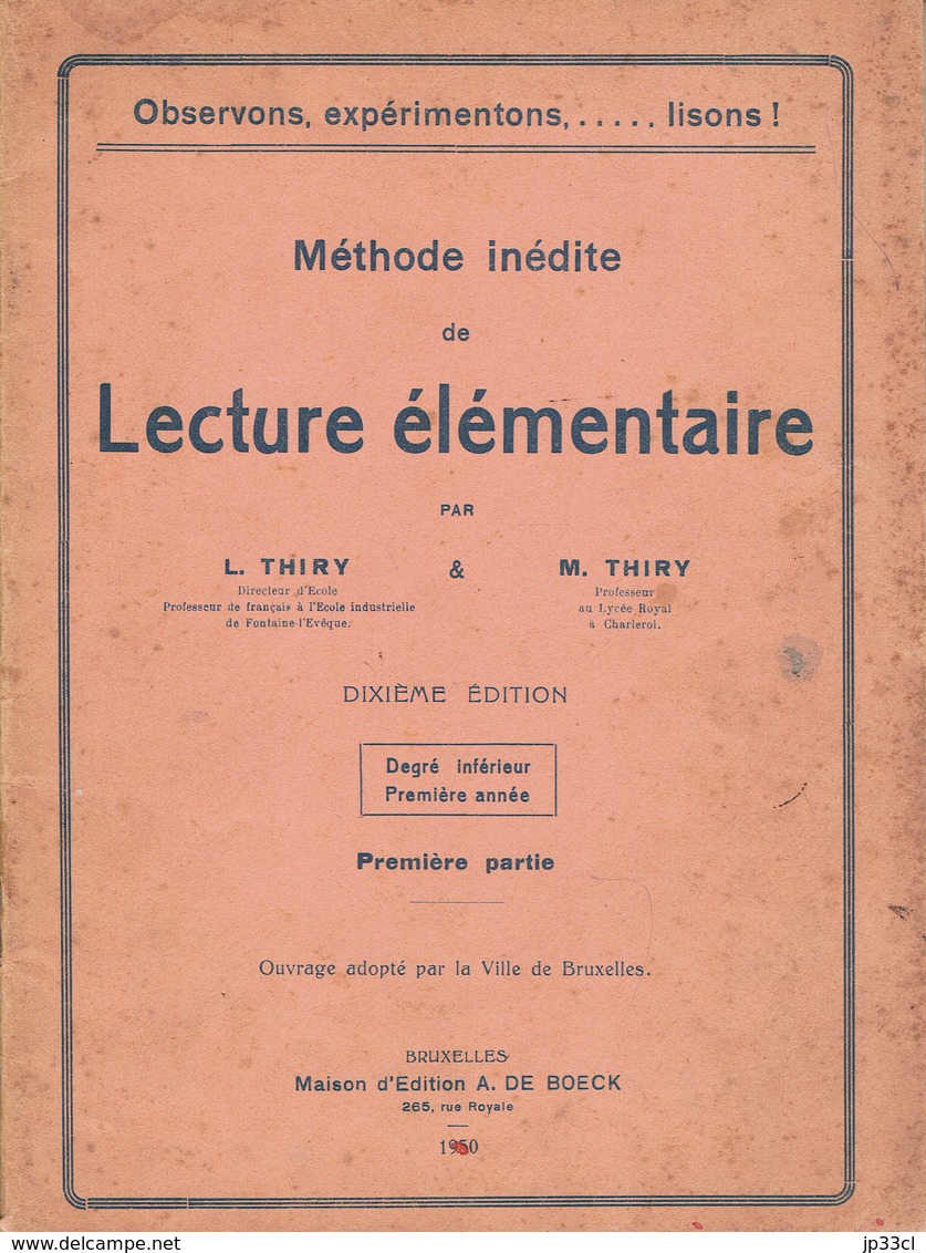 Méthode Inédite De Lecture élémentaire Par L. & M. Thiry, Degré Inférieur 1ère Année, 1ère Partie (32 P. De Boeck 1950) - 6-12 Ans