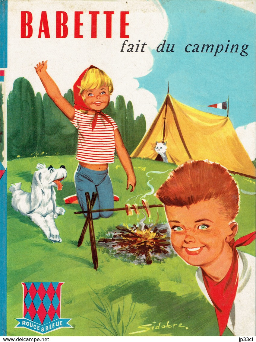 Babette Fait Du Camping, Texte Et Illustrations De Jean Sidobre (Sté Nouvelle Des Editions G.P., Paris, 36 Pages, 1963) - Autres & Non Classés