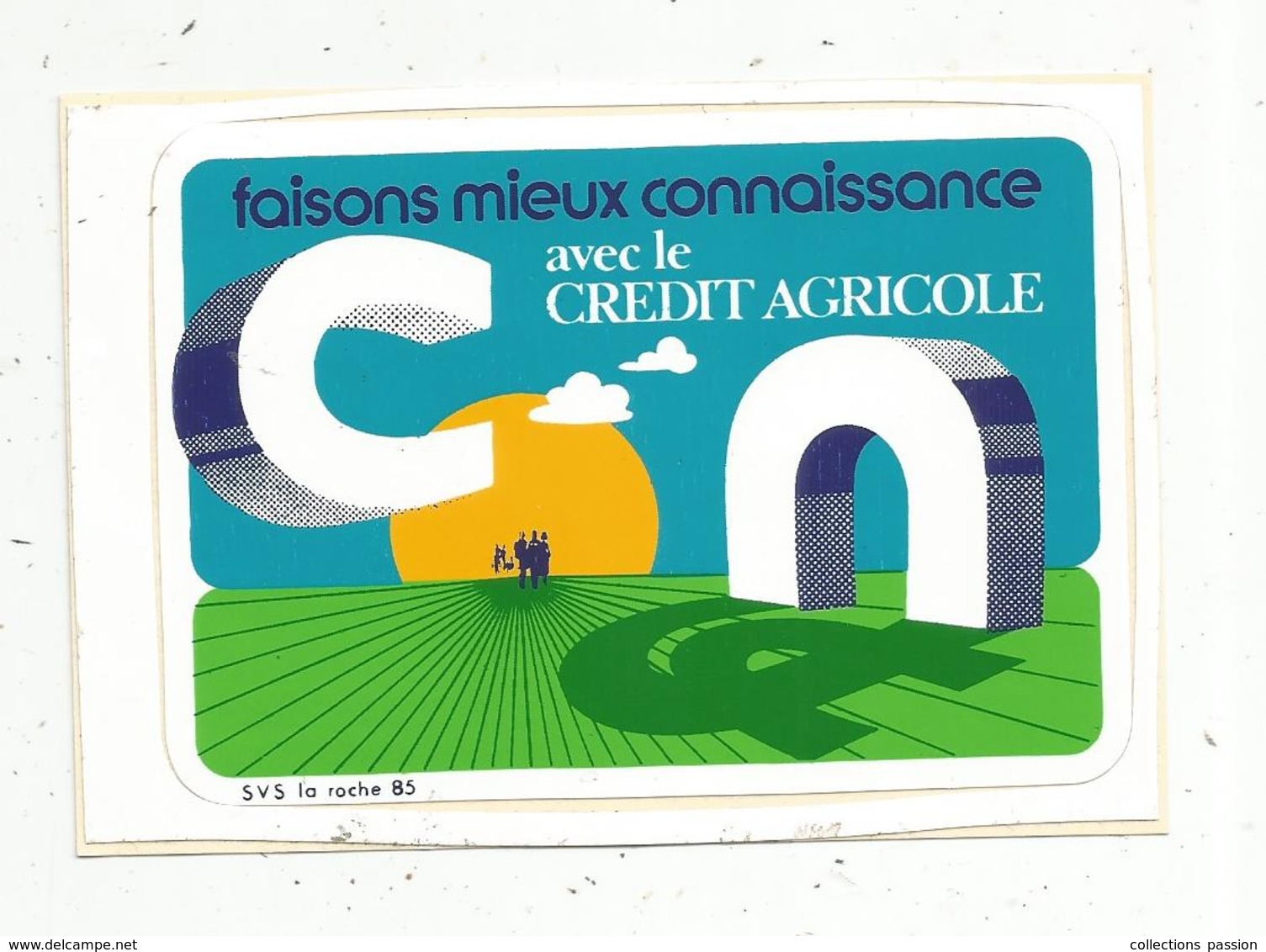 Autocollant , Banque ,faisons Mieux Connaissance Avec Le CREDIT AGRICOLE - Autocollants