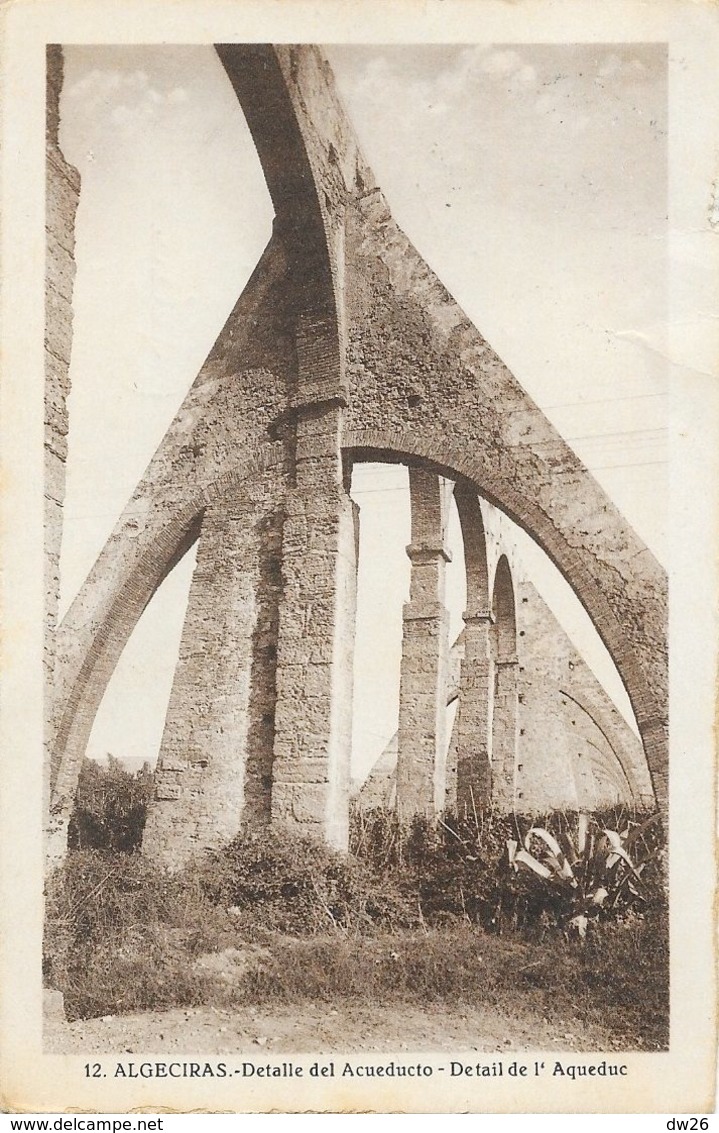 Algeciras (Algésiras) - Detalle Del Acueducto (détail De L'Aqueduc) - Photo L. Roisin - Cádiz