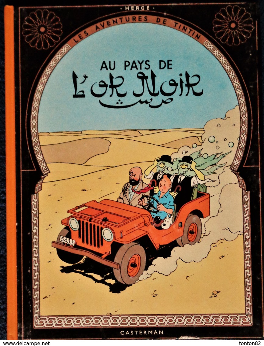 Hergé - TINTIN - Au Pays De L'Or Noir - Casterman - ( 2000 ) . - Tintin