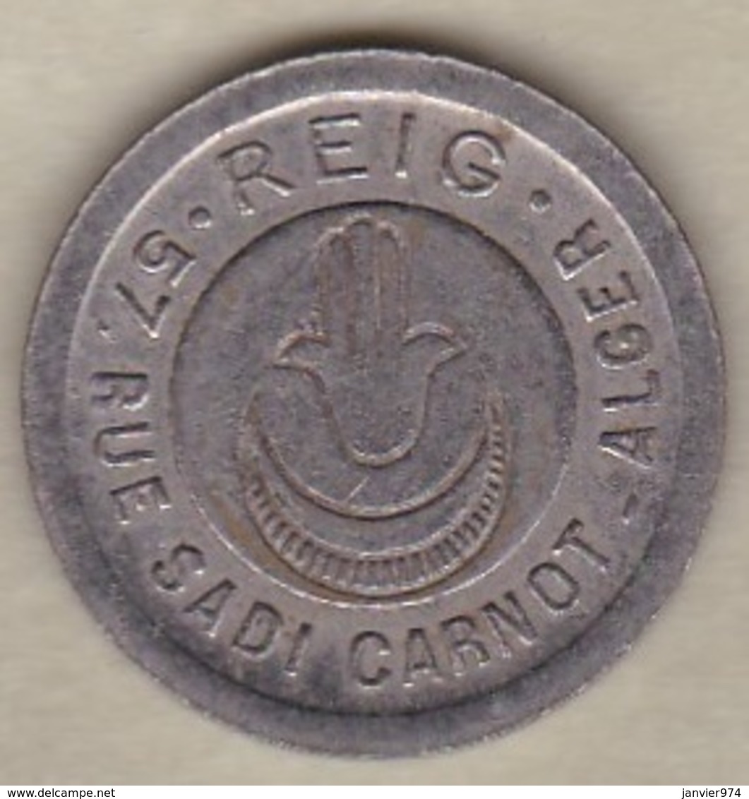 Algerie. Jeton Colonial. REIG 57 Rue Sadi Carnot Alger. Bon Pour La Consommation, En Maillechort, Frappe Medaille - Monetary / Of Necessity