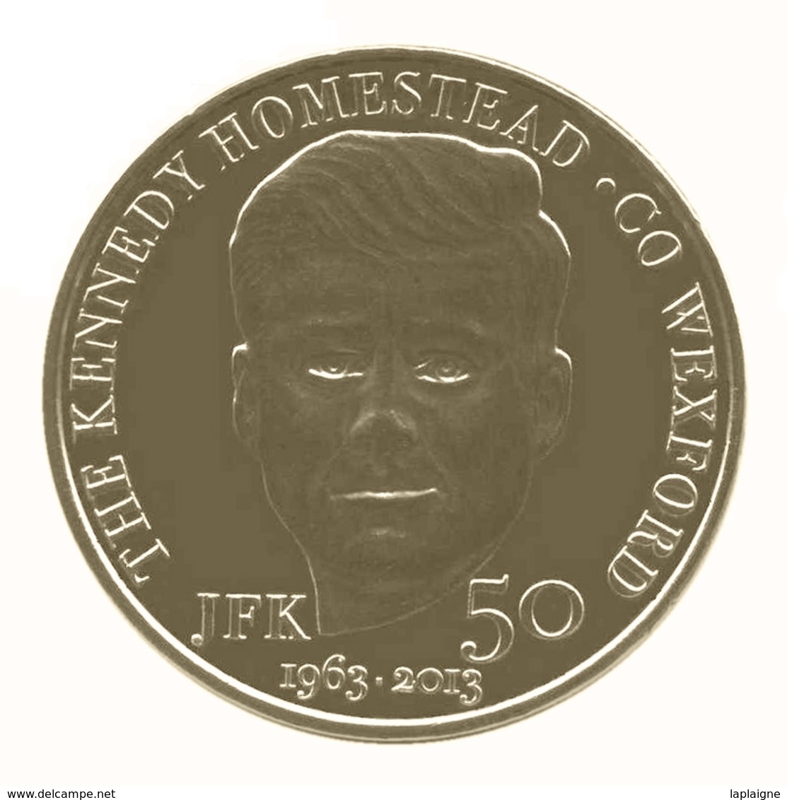 Monnaie De Paris , 2013 , New Ross-CO. Wexford , JFK 50 , 1963-2013 , The Kennedy Homestead - Autres & Non Classés