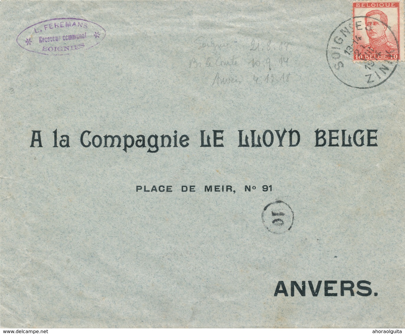 103/29 - INVASION - Lettre TP Pellens SOIGNIES 21 VIII 14, Via BRAINE LE COMTE 10 IX 14 (!!!) , Arrivée ANVERS 4/12/1918 - Other & Unclassified