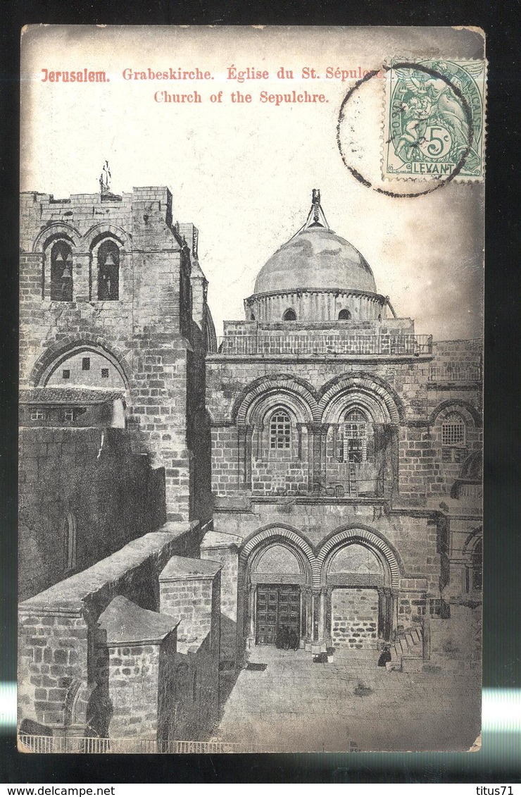 CPA Palestine - Jerusalem - Eglise Du Saint Sepulcre - Circulée 1908 - Timbre 5 Centimes Levant - Palestine