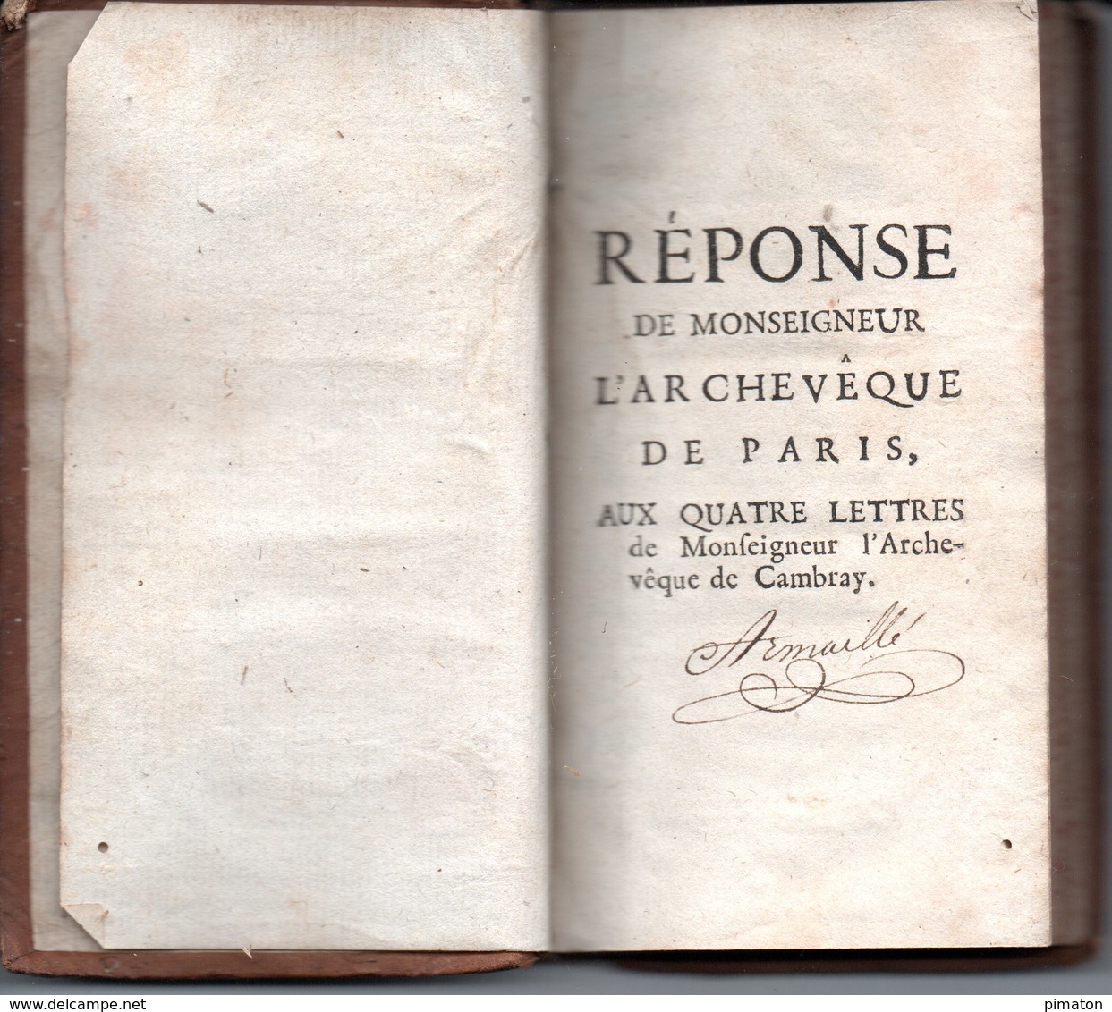 REPONSE DE MONSEIGNEUR L'ARCHEVE DE PARIS (Louis Antoine De Noailles AUX 4 LETTRES De Monfeigneur L'Archeveque De Cambra - Jusque 1700