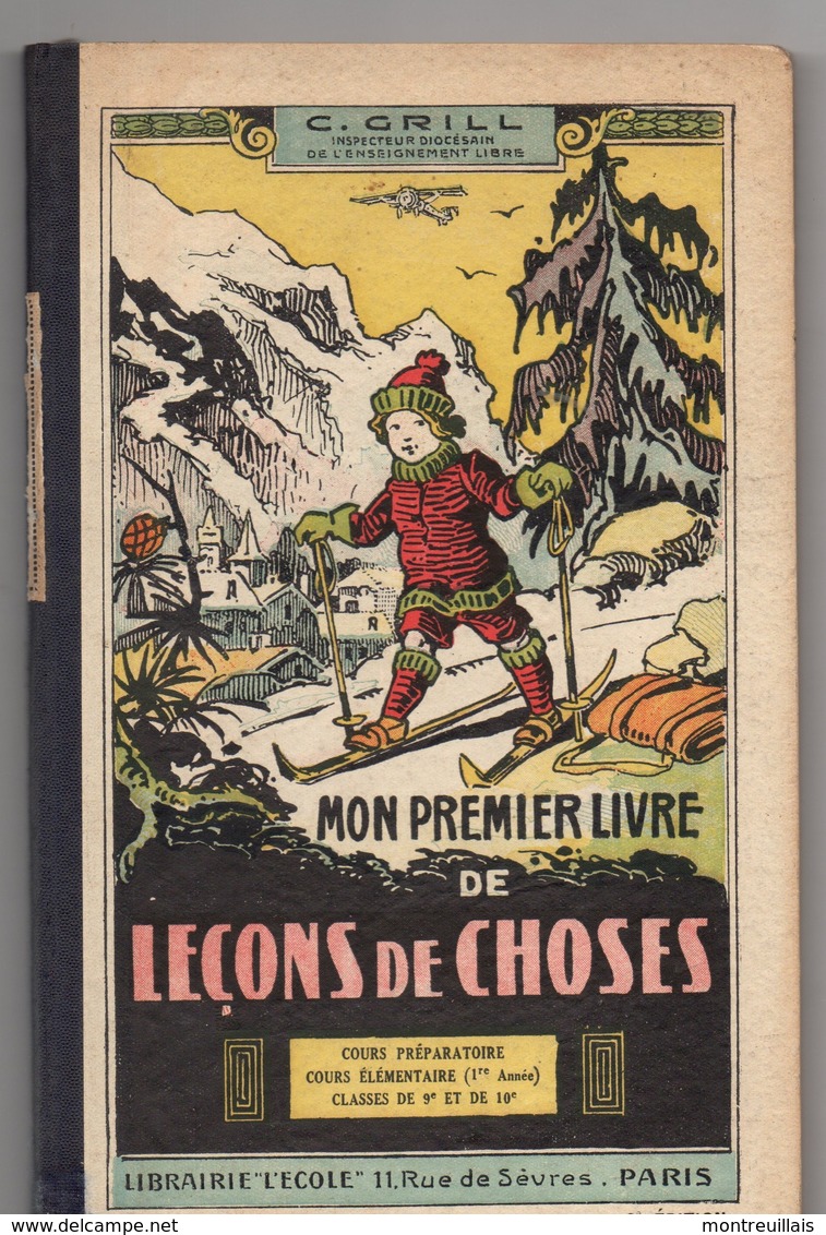 Manuel Scolaire Occasion, Mon Premier Livre De Leçons De Choses, Par GRILL, 134 Pages, De 1937, Angles émoussés - 6-12 Ans