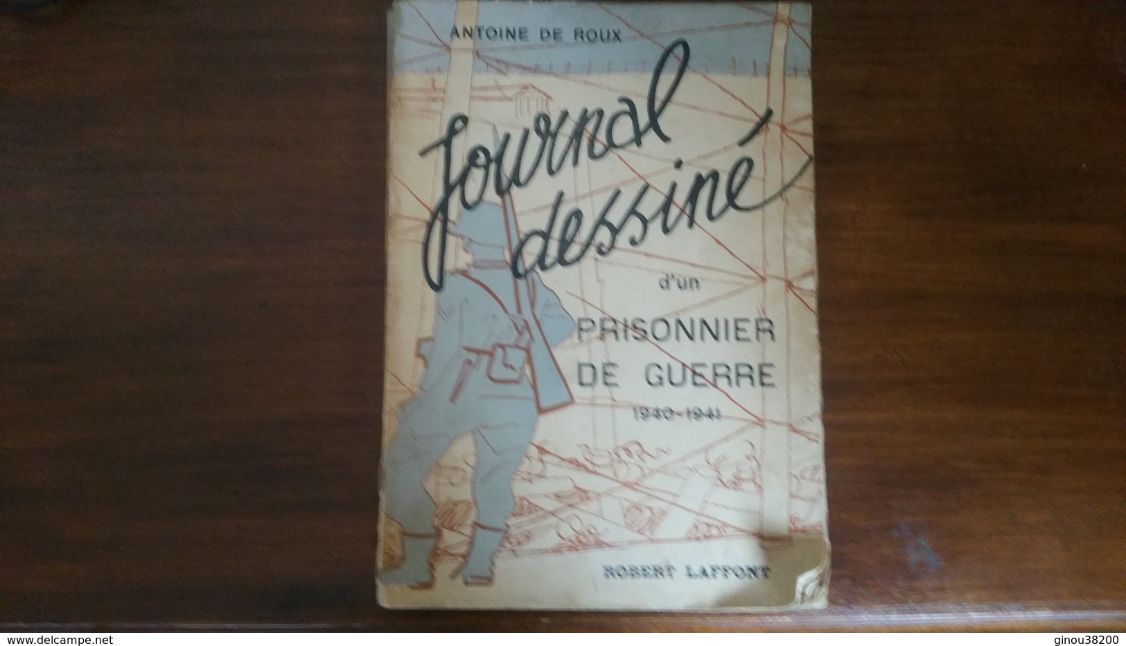 Journal Dessiné D'un Prisonnier De  Guerre 1940-1941 - Autres & Non Classés