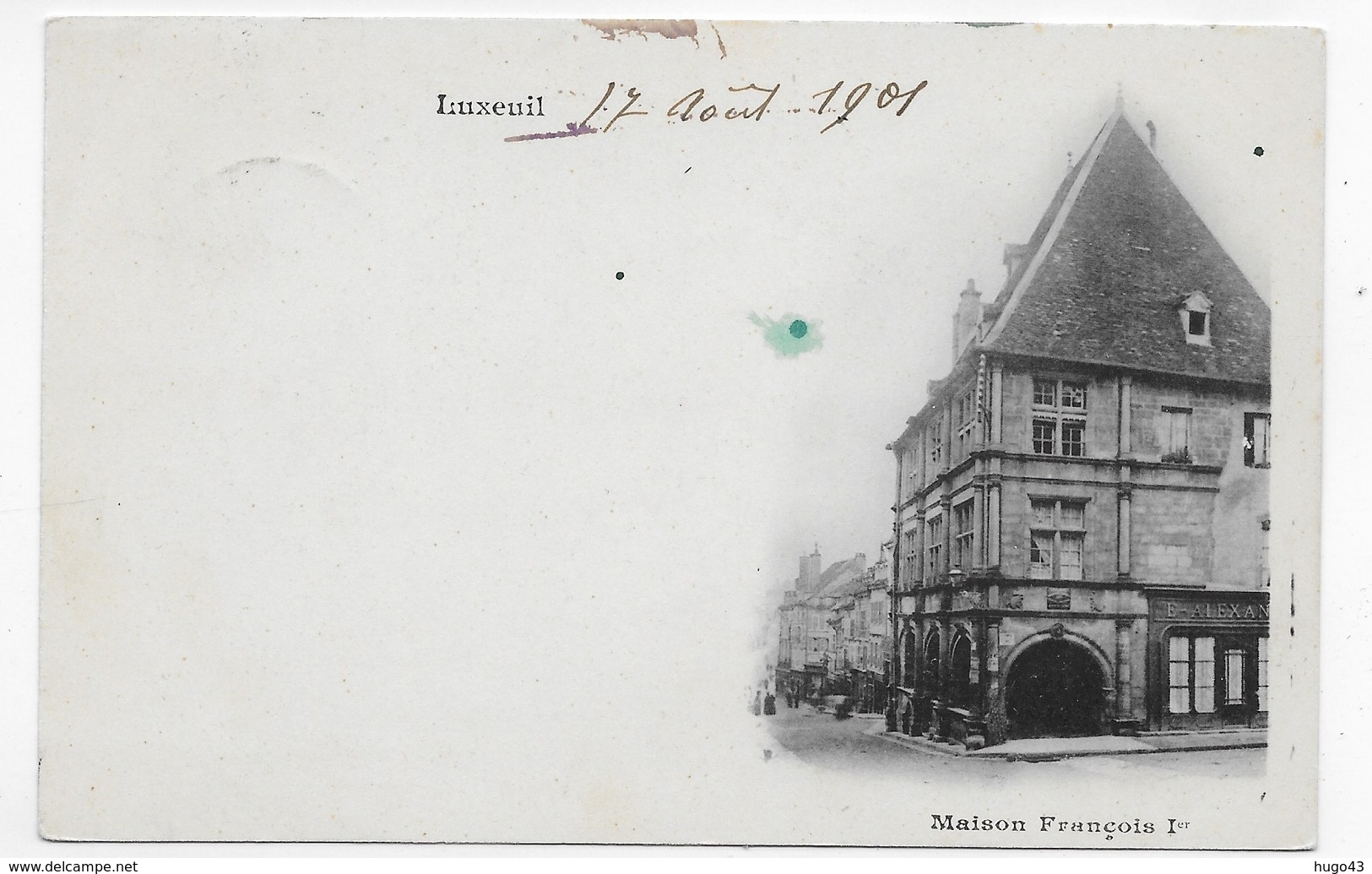 (RECTO / VERSO) LUXEUIL EN 1901 - MAISON FRANCOIS 1er - CPA PRECURSEUR VOYAGEE - Luxeuil Les Bains