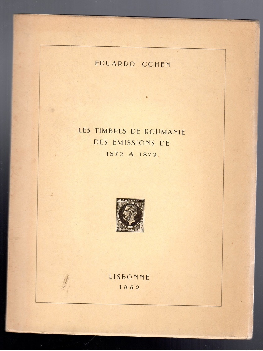 Cohen  :  RARE :contribution à L'etude Des Essais Timbre Poste De Roumanie 1872-1879 Ed 1952 - Autres & Non Classés