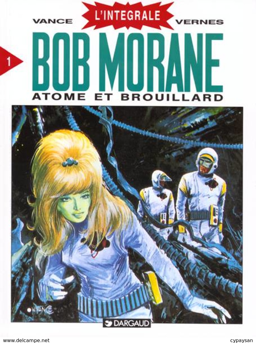 Bob Morane INTEGRALE 01  Atome Et Brouillard  EO BE- DARGAUD  01/1995 Vernes Vance  (BI1) - Bob Morane