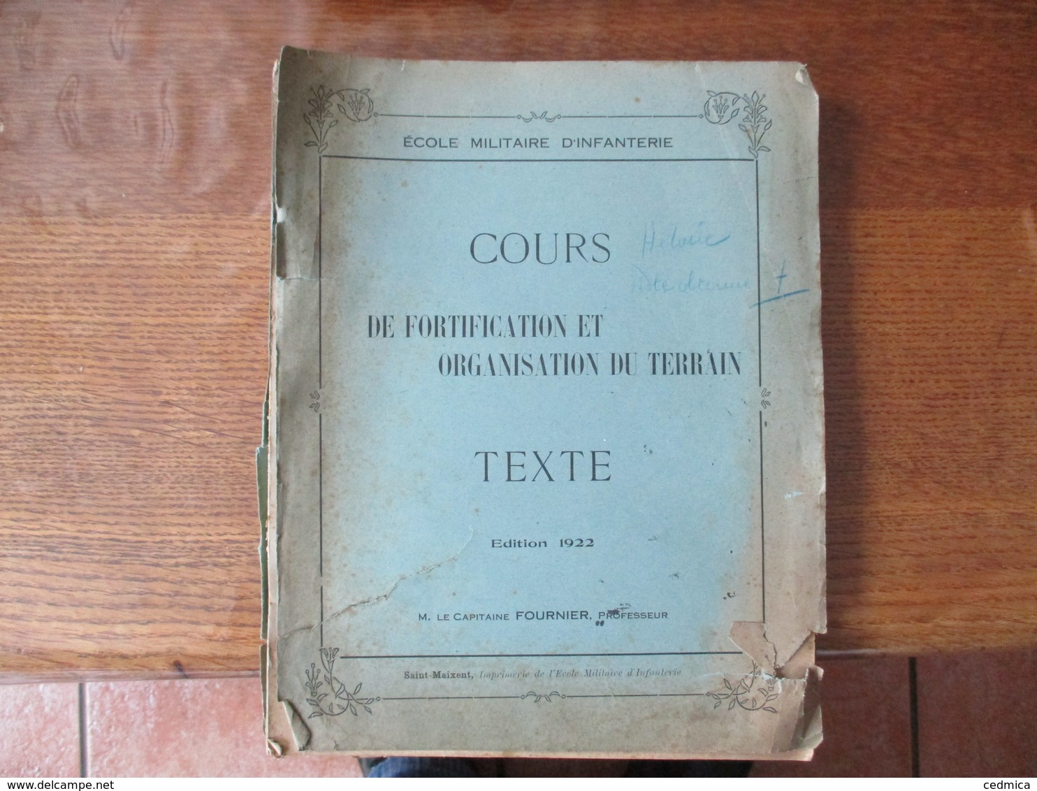 ECOLE MILITAIRE D'INFANTERIE COURS DE FORTIFICATION ET ORGANISATION DU TERRAIN TEXTE 1922 CAPITAIN FOURNIER PROFESSEUR - Documents