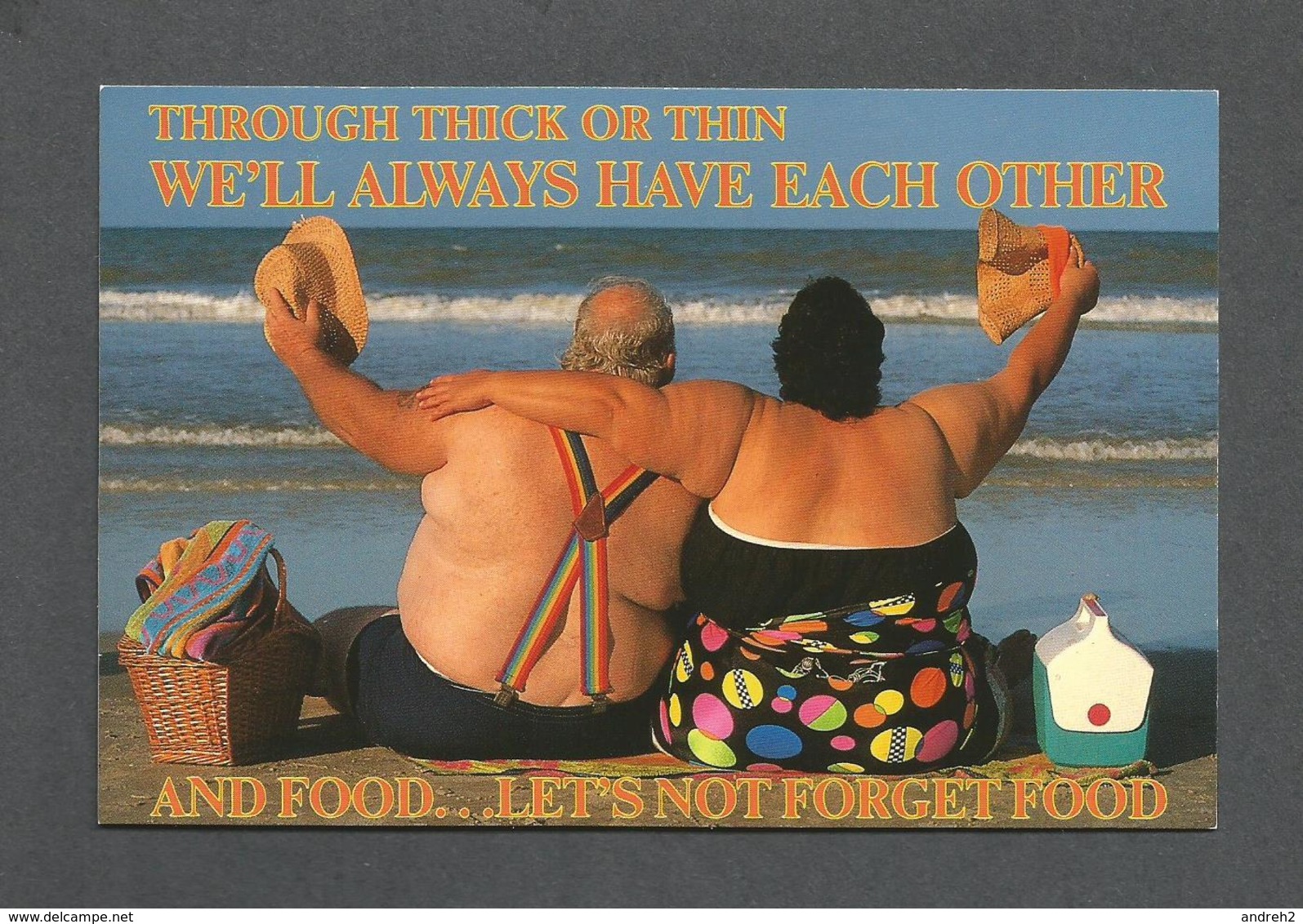 HUMOUR - FLORIDA - THROUGH THICK OR THIN WE'LL ALWAYS HAVE EACH OTHER AND FOOD...LET'S NOT FORGET FOOD - BY RINDY NYBERG - Humour