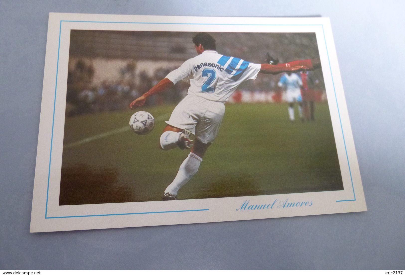 BELLE CARTE ...MANUEL AMOROS...OLYMPIQUE DE MARSEILLE ....FRANCE - Football