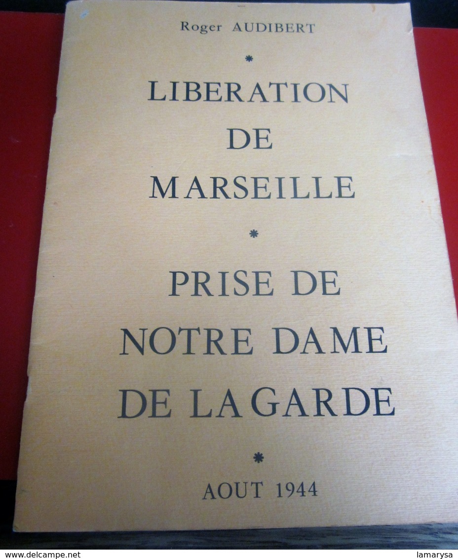 WW2 AOUT 1944 LIBERATION DE MARSEILLE-PRISE N. D. DE LA GARDE-FUSILLERS VOLTIGEURS 1é CIE 7é R.T.A.Militaria Document - Documents
