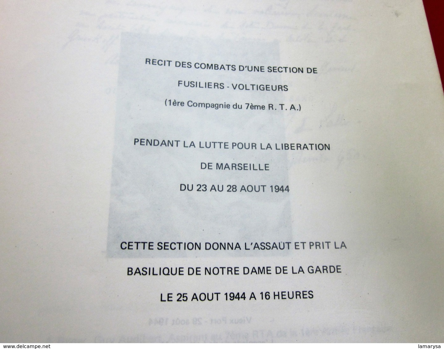 WW2 AOUT 1944 LIBERATION DE MARSEILLE-PRISE N. D. DE LA GARDE-FUSILLERS VOLTIGEURS 1é CIE 7é R.T.A.Militaria Document - Documents