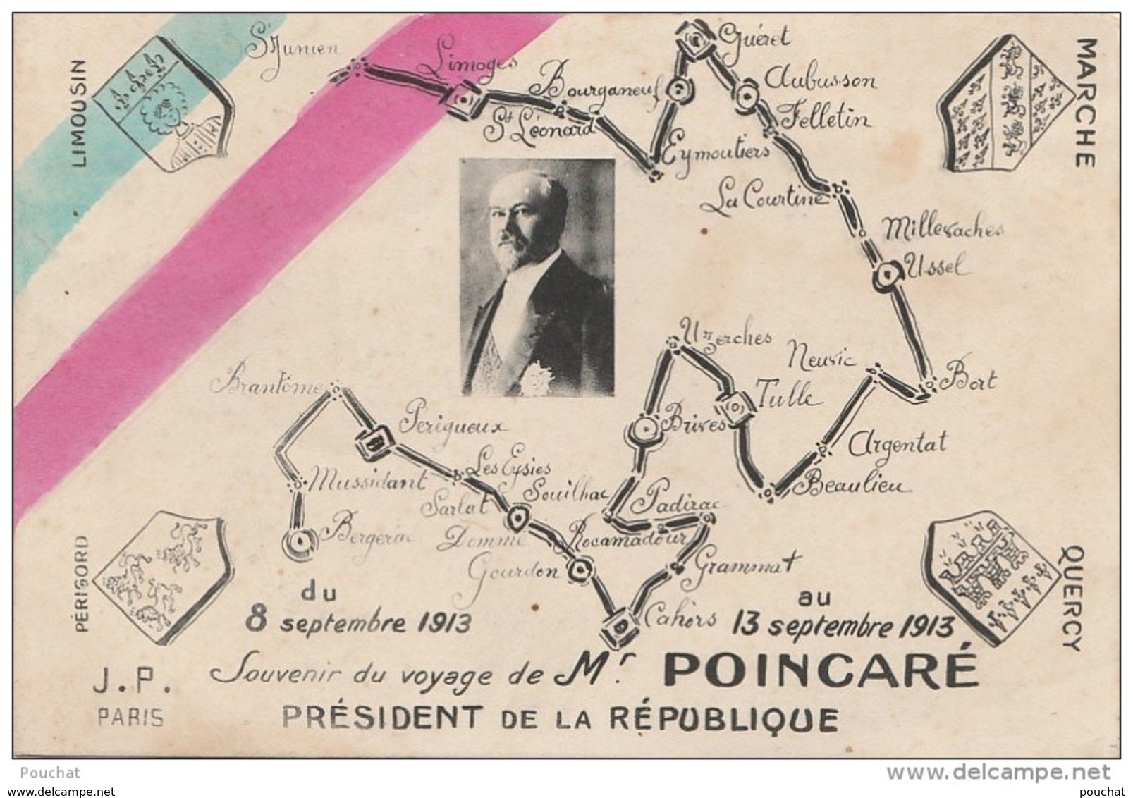 N14- Souvenir Du Voyage Du Président De La République, Raymond Poincaré, 1913 , Périgueux , Guéret, Limoges  - 2 Scans - Events